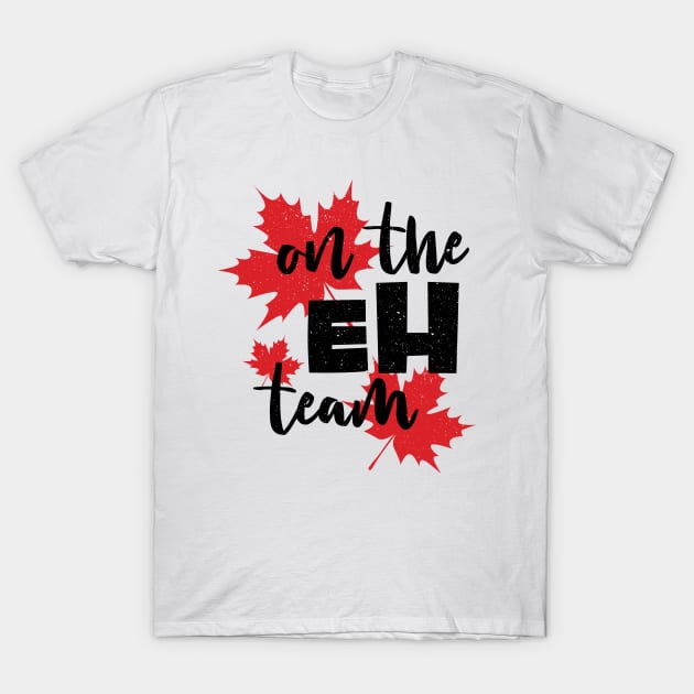 Canada On the Eh Team with red maple leaves background the Canadian style T-Shirt by QualiTshirt